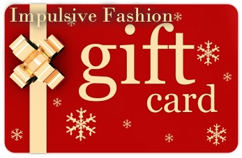 Impulsive Fashion Gift Card - Impulsive Fashion